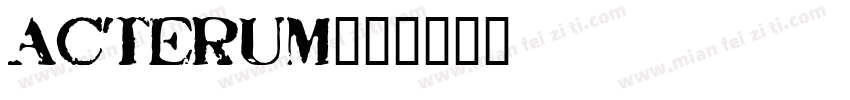 Acterum字体转换