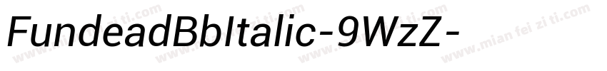 FundeadBbItalic-9WzZ字体转换
