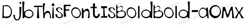 DjbThisFontIsBoldBold-aOMx字体转换