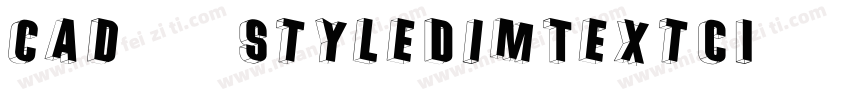 cad赫思StyleDimTextCI字体转换