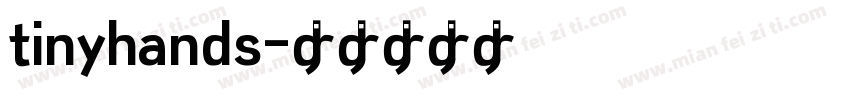 tinyhands字体转换