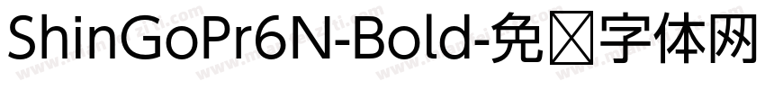 ShinGoPr6N-Bold字体转换