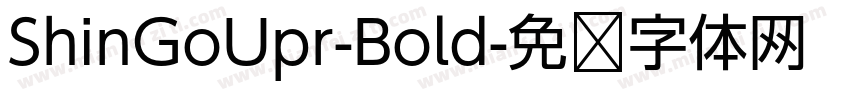 ShinGoUpr-Bold字体转换