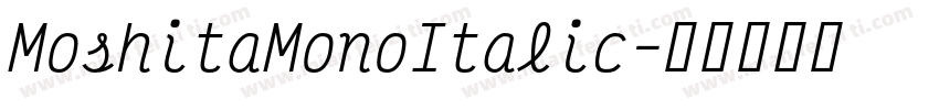 MoshitaMonoItalic字体转换