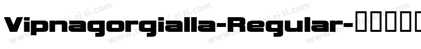 Vipnagorgialla-Regular字体转换
