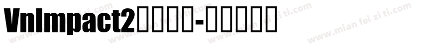 VnImpact2字体下载字体转换