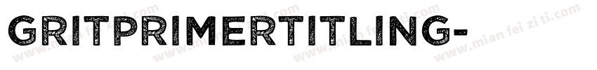 GritPrimerTitling字体转换