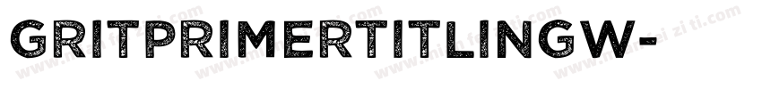 GritPrimerTitlingW字体转换