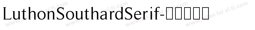 LuthonSouthardSerif字体转换