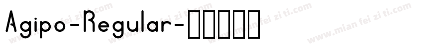 Agipo-Regular字体转换