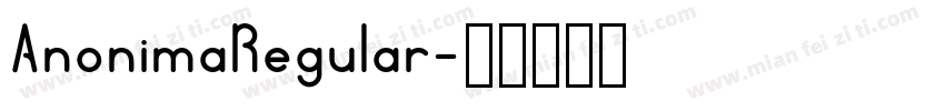 AnonimaRegular字体转换