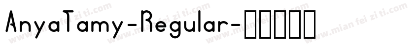 AnyaTamy-Regular字体转换