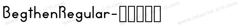BegthenRegular字体转换