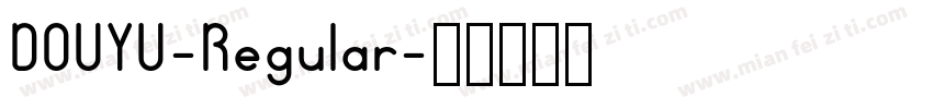 DOUYU-Regular字体转换