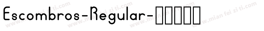 Escombros-Regular字体转换 Escombros-Regular字体转换