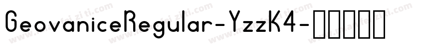 GeovaniceRegular-YzzK4字体转换
