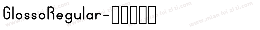 GlossoRegular字体转换