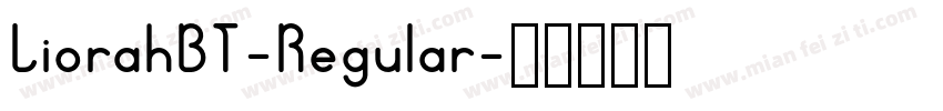 LiorahBT-Regular字体转换