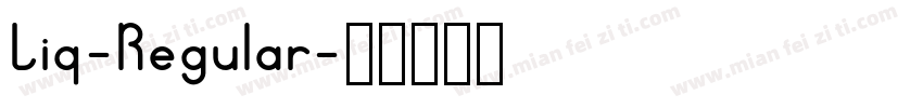 Liq-Regular字体转换