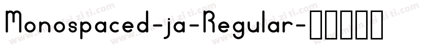 Monospaced-ja-Regular字体转换