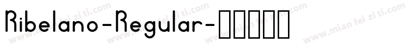 Ribelano-Regular字体转换