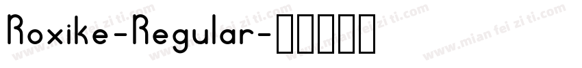 Roxike-Regular字体转换