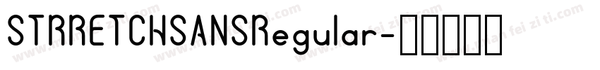 STRRETCHSANSRegular字体转换