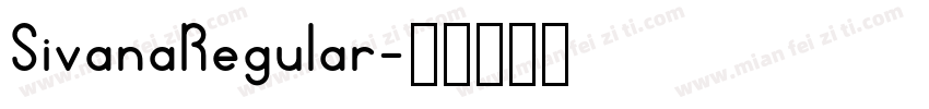 SivanaRegular字体转换