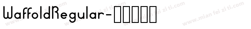 WaffoldRegular字体转换