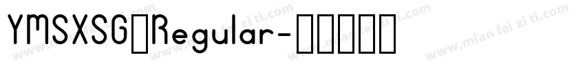 YMSXSG—Regular字体转换