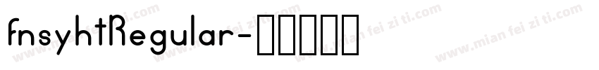 fnsyhtRegular字体转换
