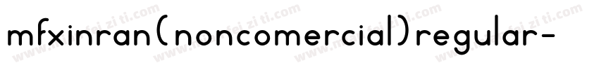mfxinran(noncomercial)regular字体转换