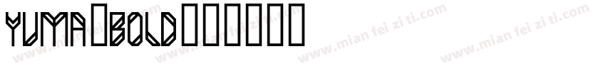 Yuma-Bold字体转换