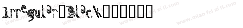 Irregular-Black字体转换