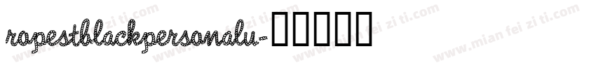 ropestblackpersonalu字体转换