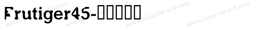 Frutiger45字体转换