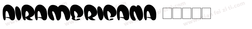 AIRAMERICANA字体转换