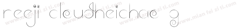 Reeji-CloudHeiChao-G字体转换