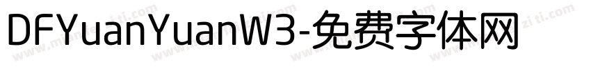 DFYuanYuanW3字体转换