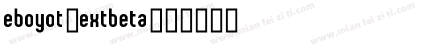EboyOT-EXTBeta字体转换