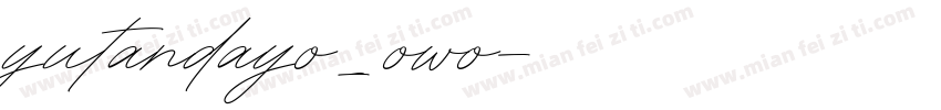 yutandayo_owo字体转换