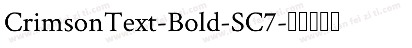 CrimsonText-Bold-SC7字体转换