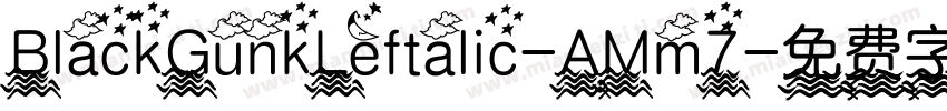 BlackGunkLeftalic-AMm7字体转换