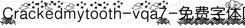 Crackedmytooth-vqa7字体转换