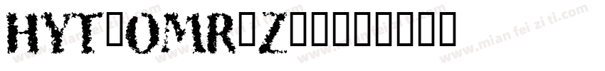 HYT_OMR_Zkh字体转换