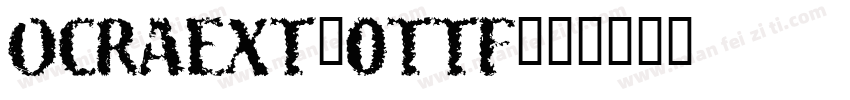 OCRAEXT_0TTF字体转换