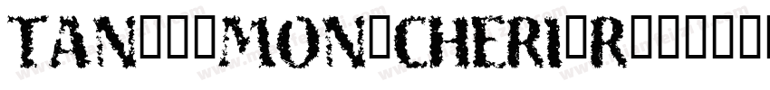 TAN_-_MON_CHERI-Regu字体转换