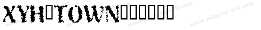 XYH_TOWN字体转换