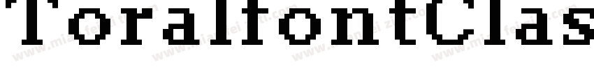 ToralfontClassic字体转换