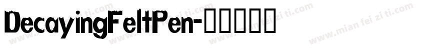 DecayingFeltPen字体转换